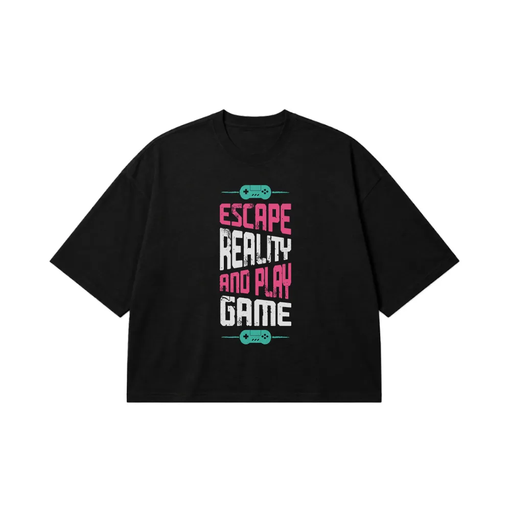 تیشرت باکسی گیمینگ طرح Escape Reality and Play Game کد 16300