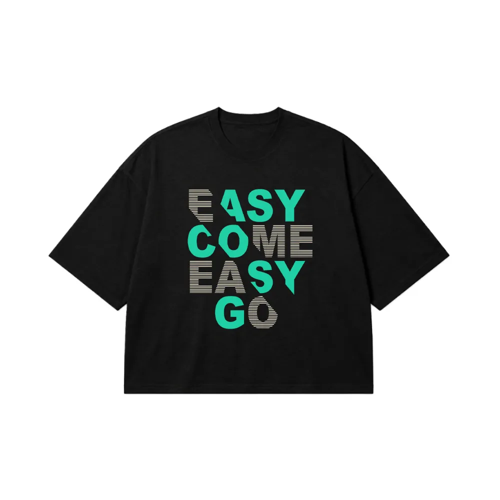 تیشرت باکسی نوشته Easy Come Easy Go کد 17078