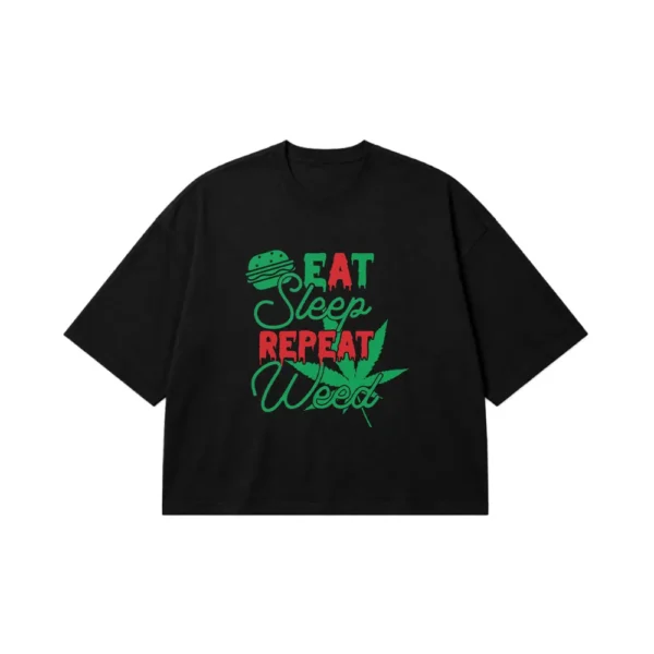 تیشرت باکسی نوشته Eat Sleep Repeat Weed کد 18348