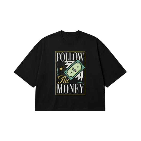 تیشرت باکسی طرح Follow the Money کد 18757