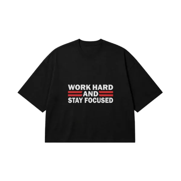 تیشرت باکسی نوشته Work Hard and Stay Focused کد 19159