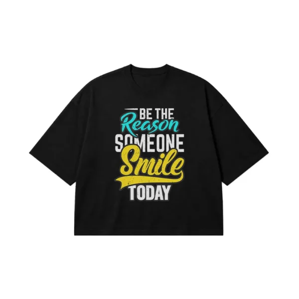 تیشرت باکسی انگیزشی طرح Be The Reason Someone Smile کد 19167