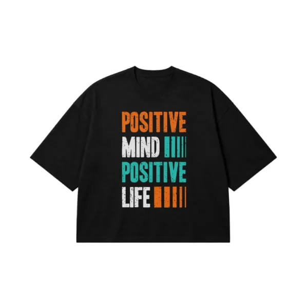 تیشرت باکسی انگیزشی طرح Positive Mind Positive Life کد 19261