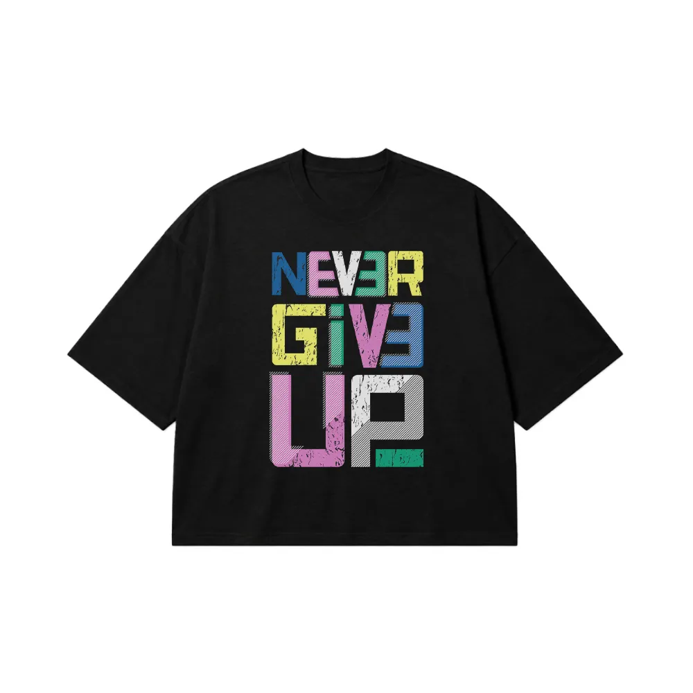 تیشرت باکسی نوشته Never Give Up کد 19276