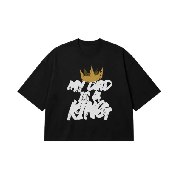 تیشرت باکسی طرح My Dad Is A King کد 19336