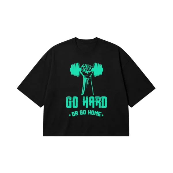 تیشرت باکسی طرح Go Hard or Go Home کد 20176