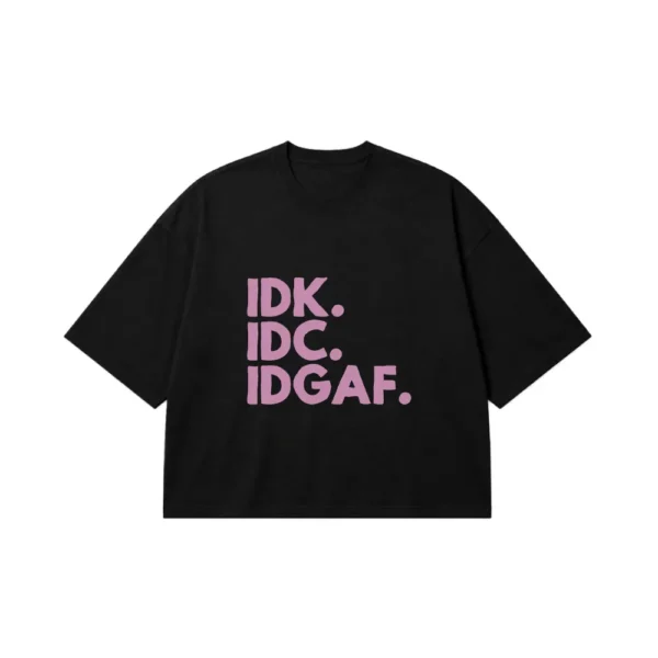 تیشرت باکسی طرح IDK IDC IDGAF کد 20363