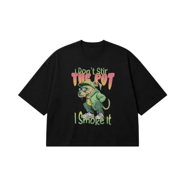 تیشرت باکسی سگ طرح I Don't Stir the Pot کد 21816