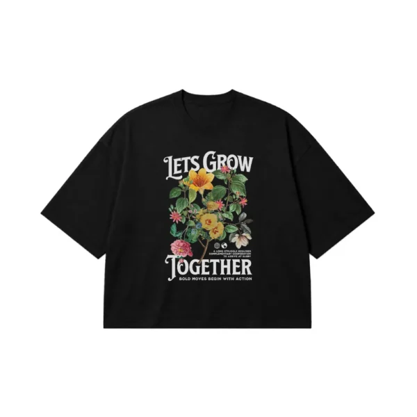 تیشرت باکسی انگیزشی طرح Let's Grow Together کد 23087