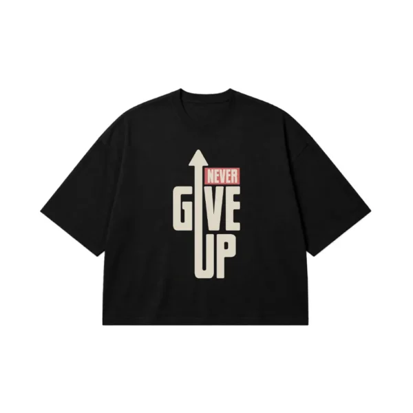 تیشرت باکسی انگیزشی طرح Never Give Up کد 2364