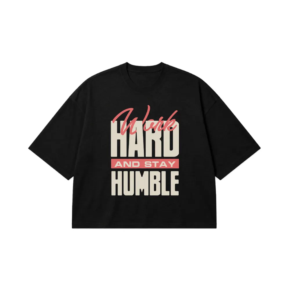 تیشرت باکسی انگیزشی طرح Work Hard And Stay Humble کد 2468