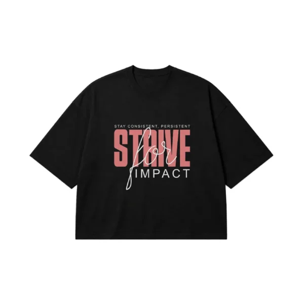 تیشرت باکسی انگیزشی طرح Strive For Impact کد 2805