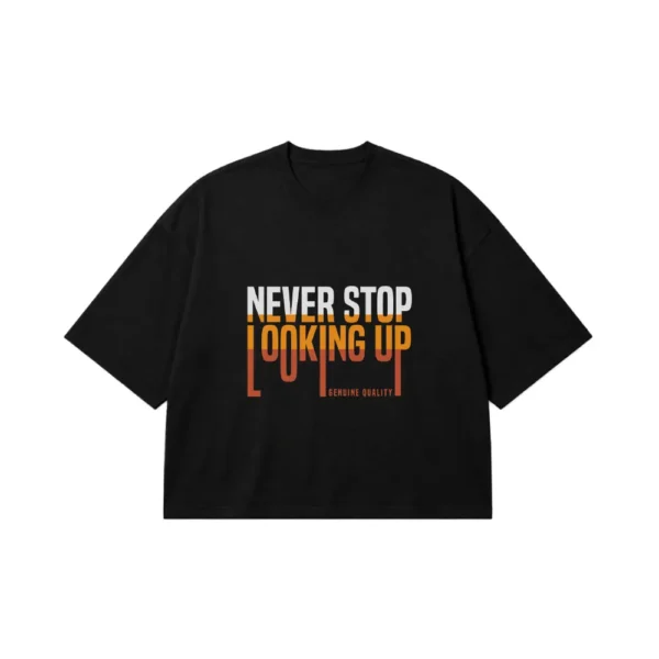 تیشرت باکسی انگیزشی نوشته Never Stop Looking Up کد 3866