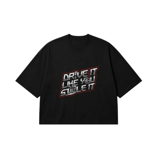 تیشرت باکسی ماشین طرح مثل دزدیده شده بران (Drive It Like You Stole It) کد 467