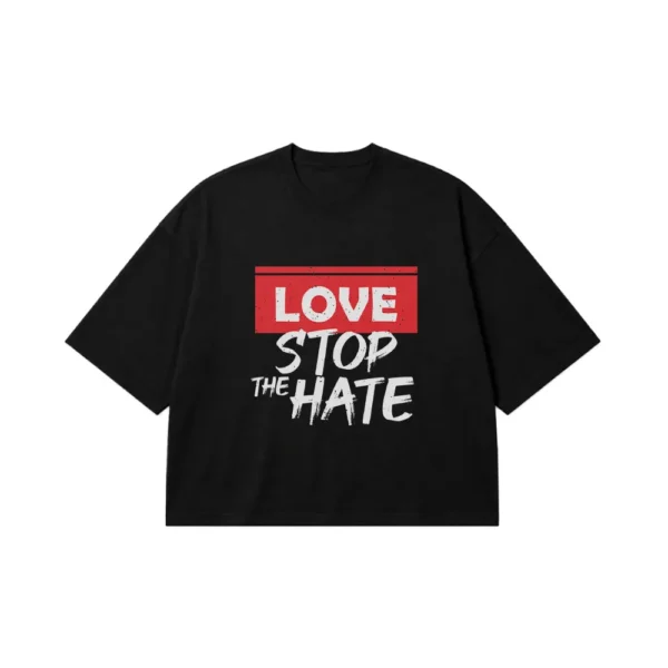 تیشرت باکسی عاشقانه طرح Love Stop The Hate کد 5911