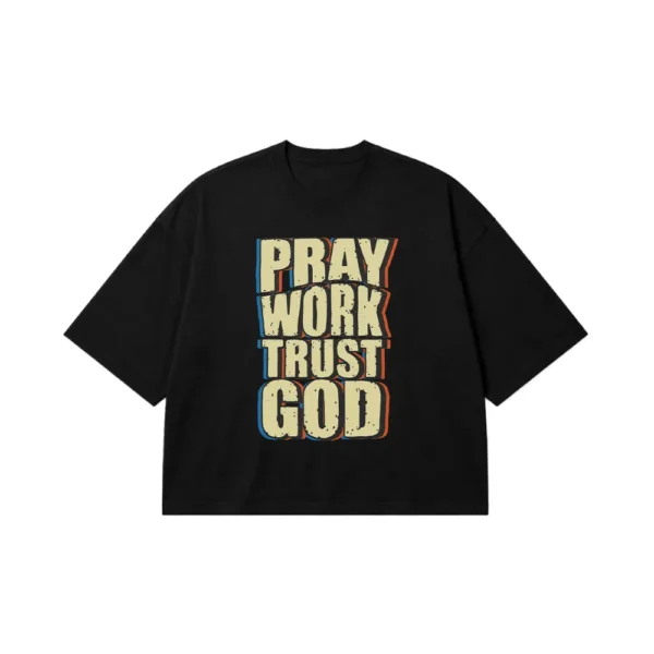 تیشرت باکسی مذهبی طرح Pray Work Trust God کد 6142