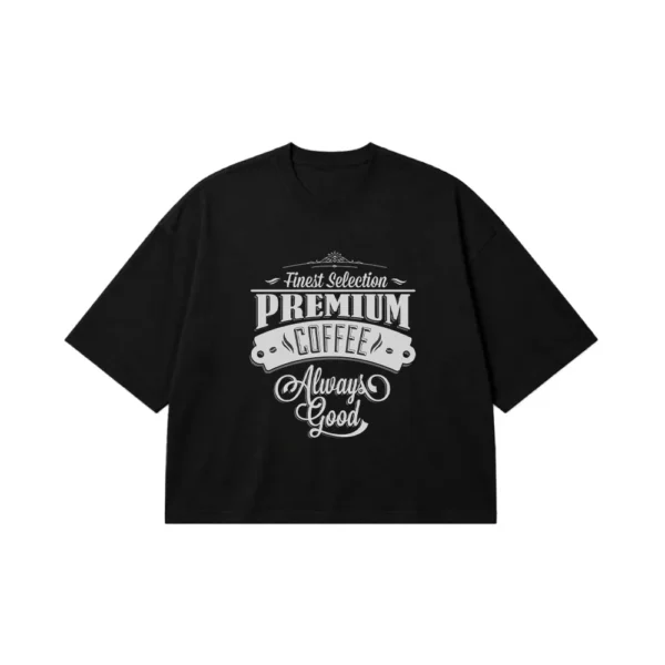تیشرت باکسی قهوه طرح Premium Coffee Always Good کد 6156