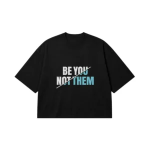 تیشرت باکسی انگیزشی طرح Be You Not Them کد 6165