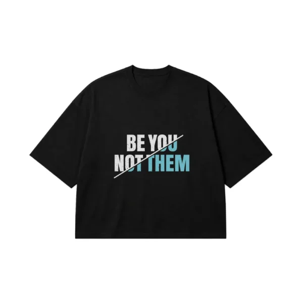 تیشرت باکسی انگیزشی طرح Be You Not Them کد 6165