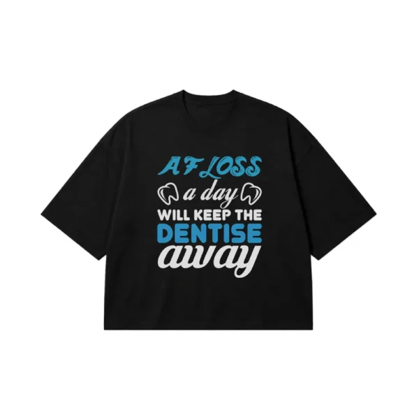 تیشرت باکسی دندانپزشکی طرح A Floss a Day کد 6819