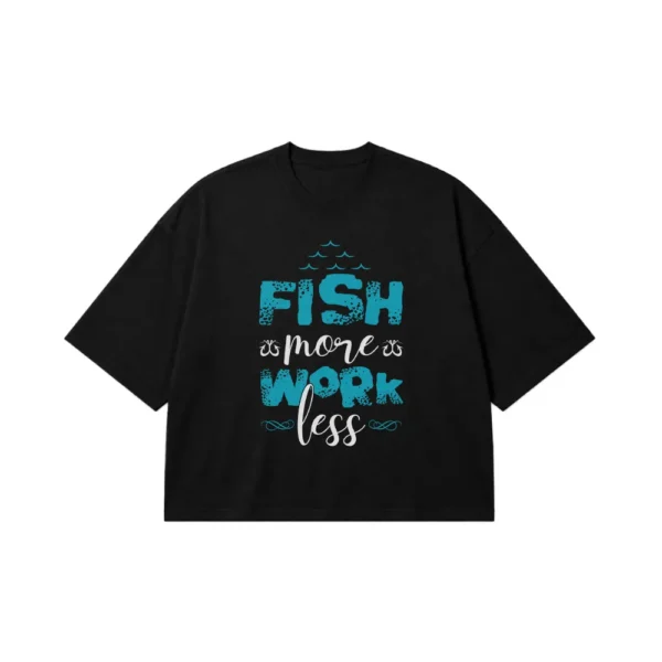 تیشرت باکسی ماهیگیری طرح Fish More Work Less کد 6822