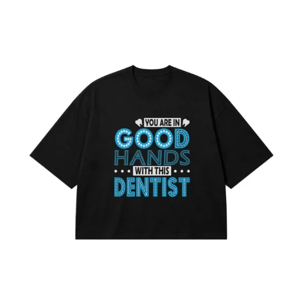 تیشرت باکسی دندانپزشکی طرح Good Hands کد 6837