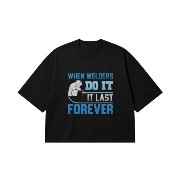 تیشرت باکسی جوشکاری طرح Do It Last Forever کد 6909