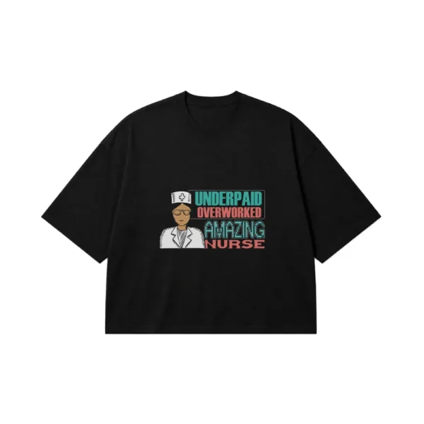 تیشرت باکسی پرستاری طرح Underpaid Overworked Nurse کد 6923