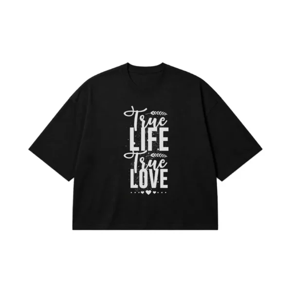 تیشرت باکسی عاشقانه طرح True Life True Love کد 7026