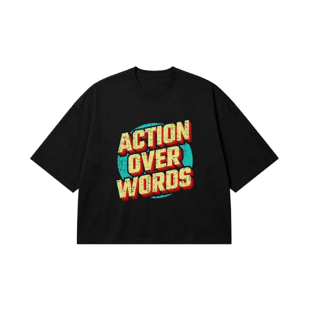 تیشرت باکسی انگیزشی طرح Action Over Words کد 7069