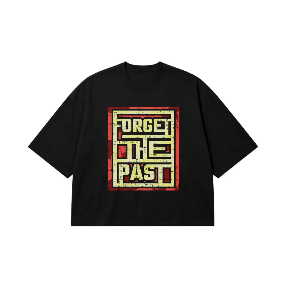 تیشرت باکسی طرح تایپوگرافی Forget The Past کد 7080