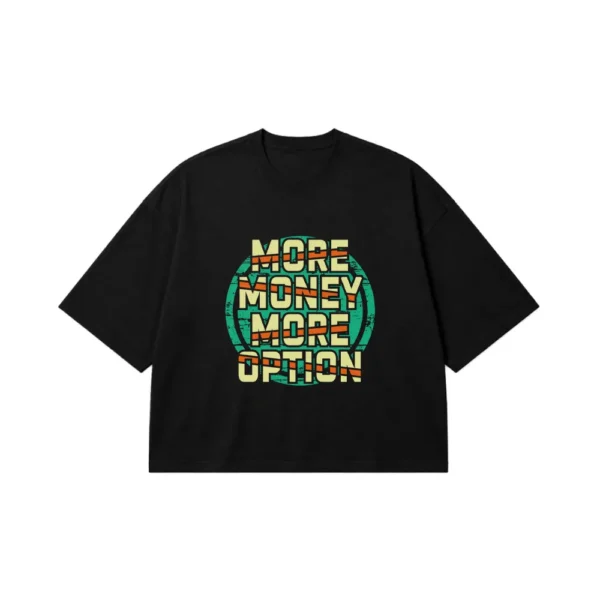 تیشرت باکسی طرح More Money More Options کد 7089