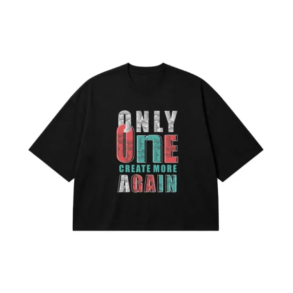 تیشرت باکسی طرح Only One Create More Again کد 7149