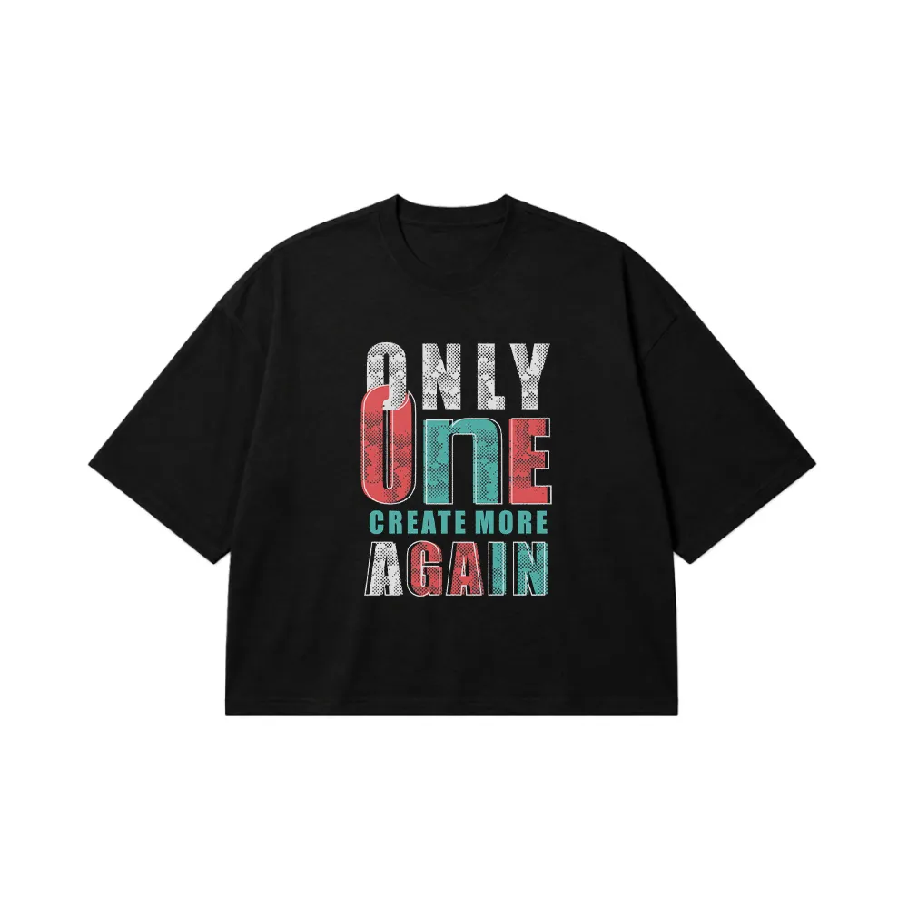 تیشرت باکسی طرح Only One Create More Again کد 7149