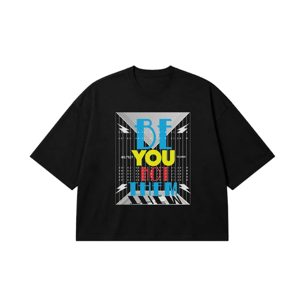 تیشرت باکسی انگیزشی طرح Be You Not Them کد 7376