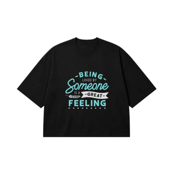 تیشرت باکسی عاشقانه طرح Being Loved By Someone کد 7401