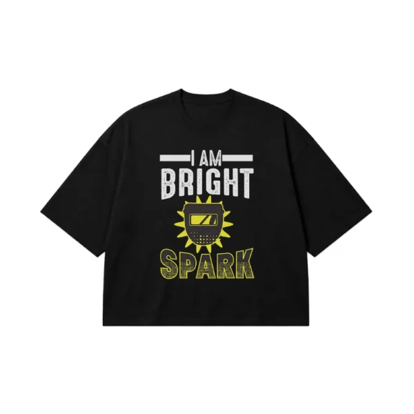 تیشرت باکسی جوشکاری طرح I Am Bright Spark کد 7453