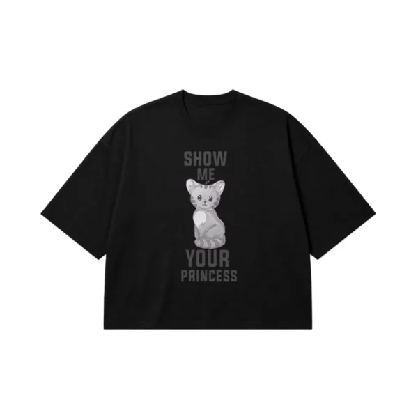 تیشرت باکسی گربه طرح Show Me Your Princess کد 7498
