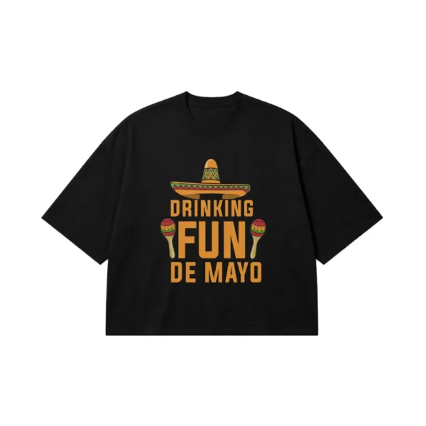 تیشرت باکسی بامزه طرح Drinking Fun De Mayo کد 7502