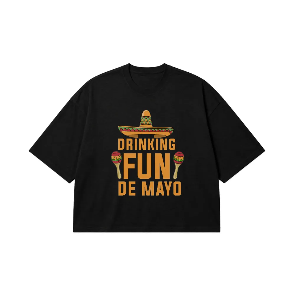 تیشرت باکسی بامزه طرح Drinking Fun De Mayo کد 7502