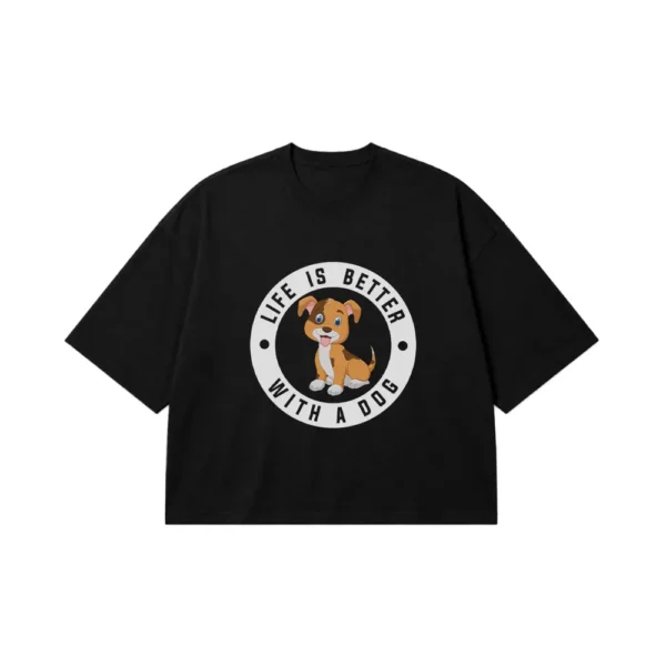 تیشرت باکسی سگ طرح Life Is Better With A Dog کد 7506