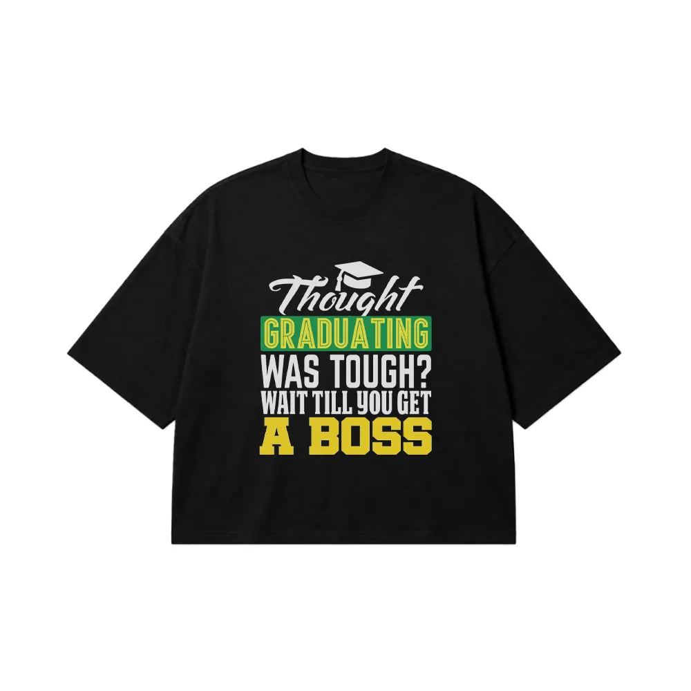 تیشرت باکسی فارغ‌التحصیلی طرح Get A Boss کد 7578