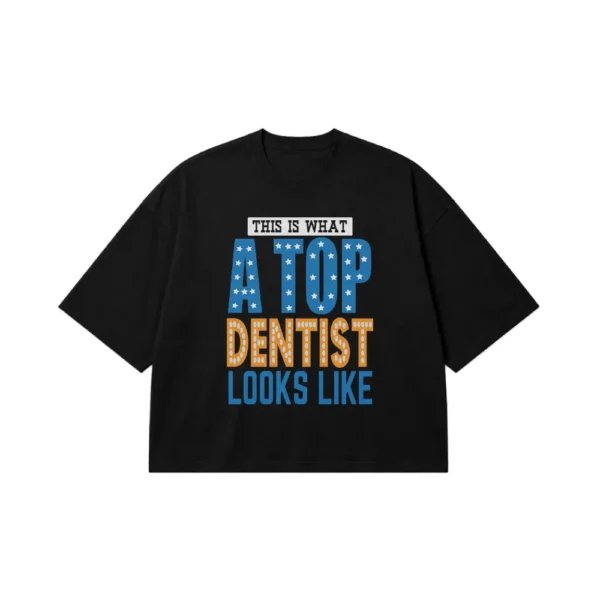 تیشرت باکسی دندانپزشکی طرح Top Dentist کد 7581
