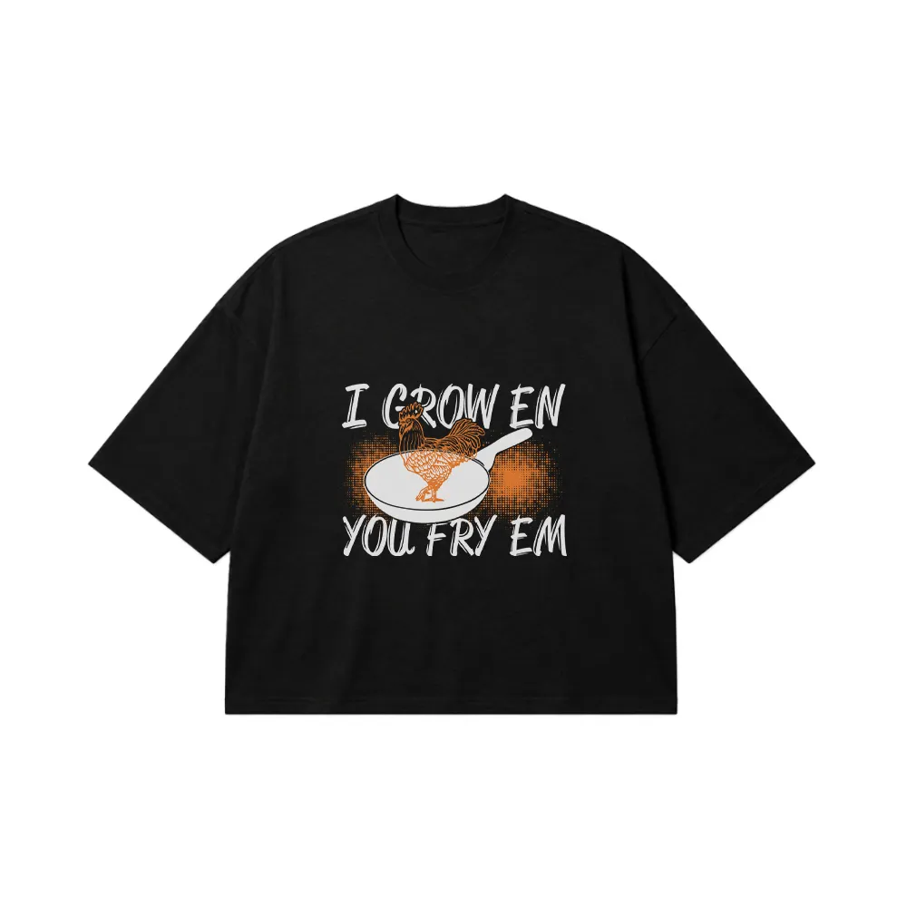 تیشرت باکسی مرغ طرح I Crow Em You Fry Em کد 7649
