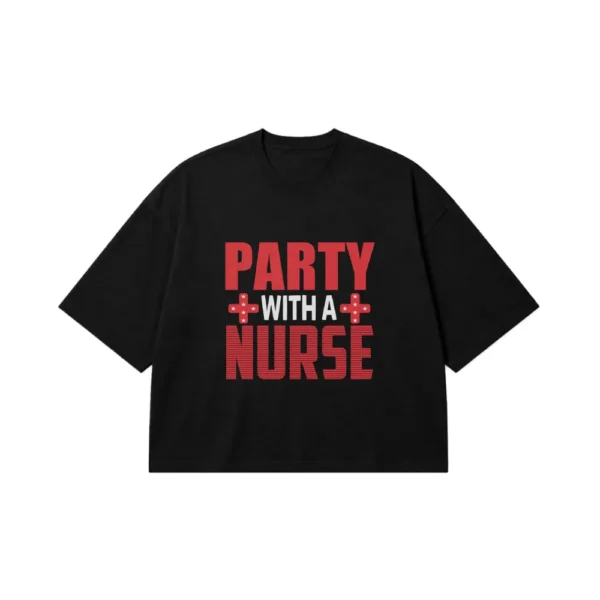 تیشرت باکسی پرستار طنز طرح Party With A Nurse کد 7666