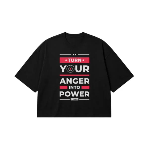 تیشرت باکسی انگیزشی طرح Turn Anger Into Power کد 8025