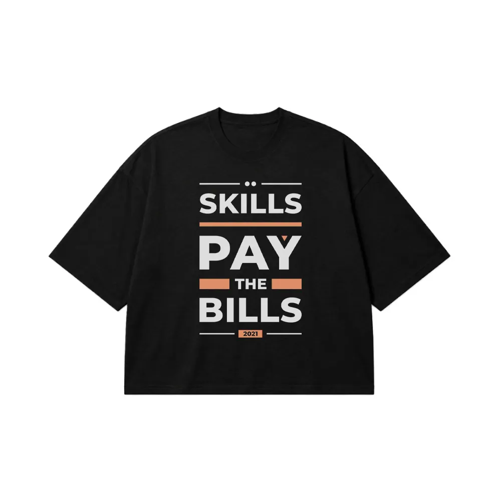 تیشرت باکسی انگیزشی طرح Skills Pay The Bills کد 8032