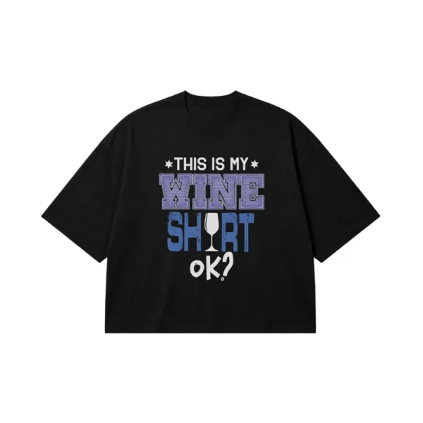 تیشرت باکسی فانتزی طرح This Is My Wine Shirt کد 8226