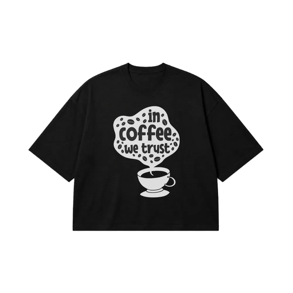 تیشرت باکسی قهوه طرح In Coffee We Trust کد 8549