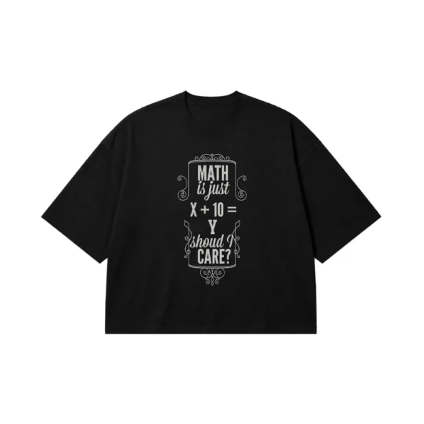 تیشرت باکسی طرح Math Is Just X+10=Y Should I Care کد 9023